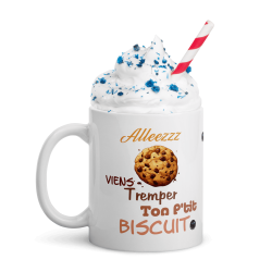 Mug humoristique viens tremper ton biscuit