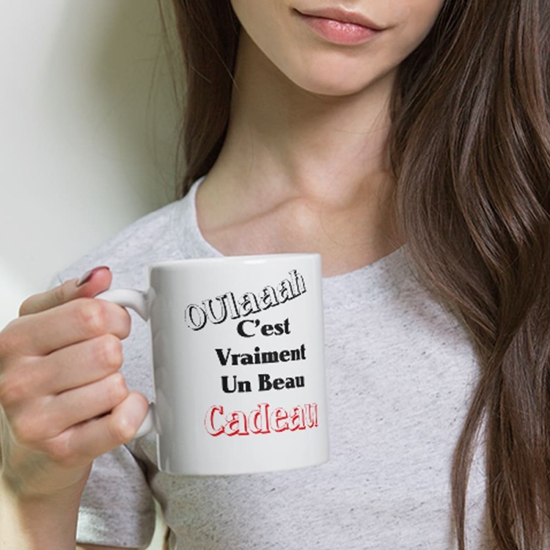 Offrir une tasse marrante Oulaaah c'est un beau cadeau