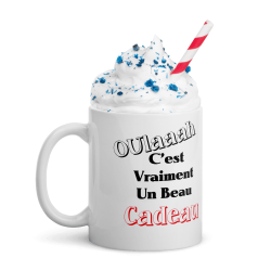 Offrir une tasse marrante Oulaaah c'est un beau cadeau