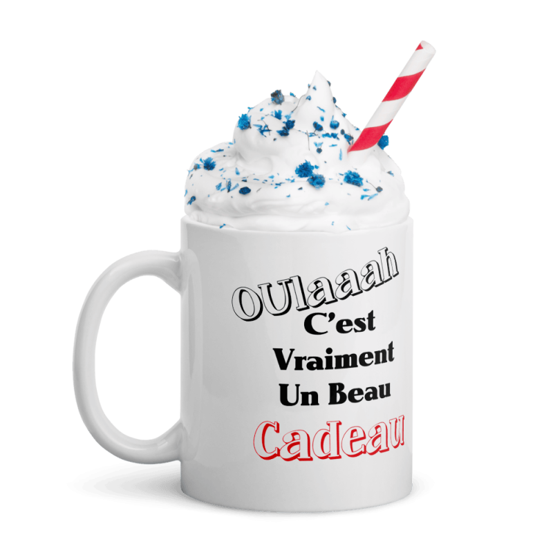 Offrir une tasse marrante Oulaaah c'est un beau cadeau