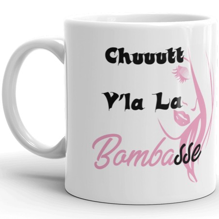 Mug marrant voilà la bombasse