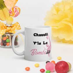 Mug marrant voilà la bombasse