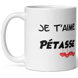 Mug je t'aime pétasse, cadeau drôle