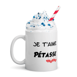 Mug je t'aime pétasse, cadeau drôle