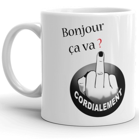 Mug drôle bonjour ça va ? doigt d'honneur cordialement