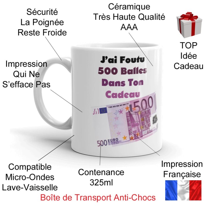 Mug marrant j'ai mis 500 balles dans ton cadeau