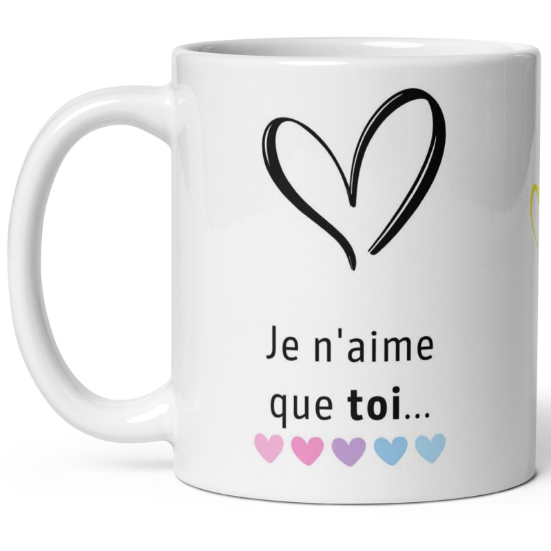Mug cadeau je n'aime que toi