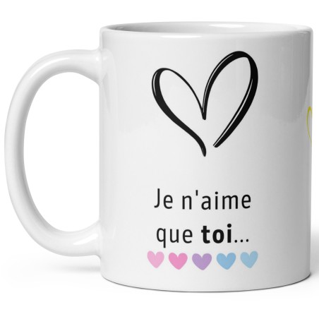 Mug cadeau je n'aime que toi