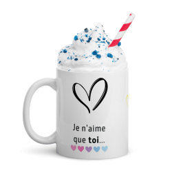 Mug cadeau je n'aime que toi