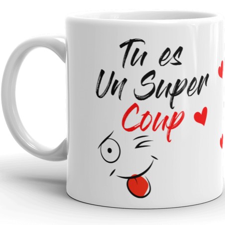 Mug drôle et amoureux Tu es un super coup