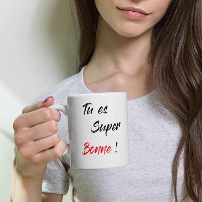 Mug rigolo et coquin Tu es super bonne