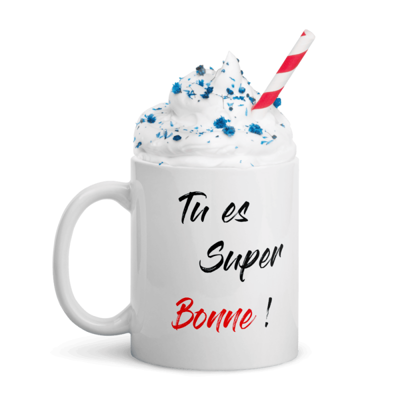 Mug rigolo et coquin Tu es super bonne