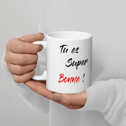 Mug rigolo et coquin Tu es super bonne