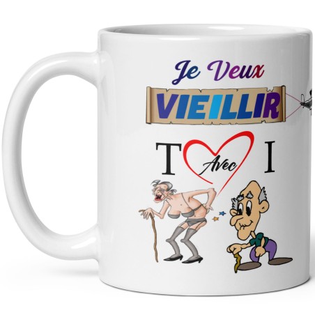 Mug “Je veux vieillir avec toi” – Tasse tendre et drôle