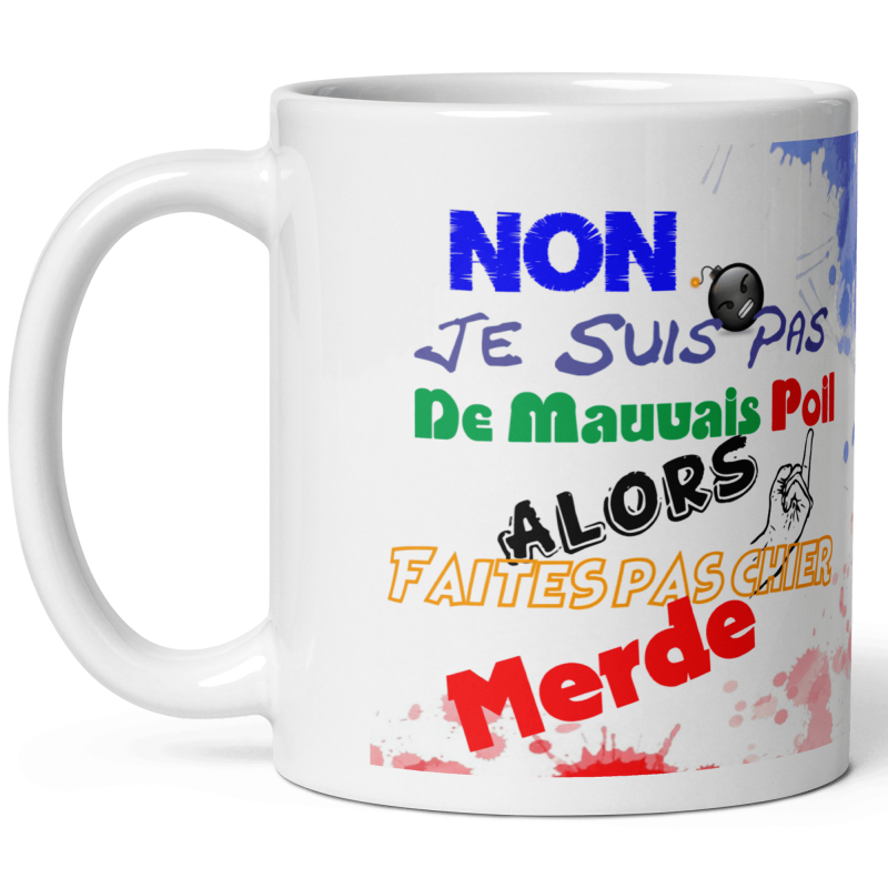 Mug humour coup de gueule Tasse drôle et colorée