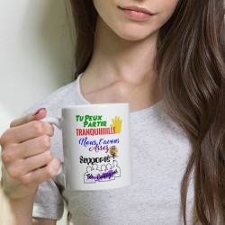Mug collègue départ Tu peux partir tranquille cadeau drôle