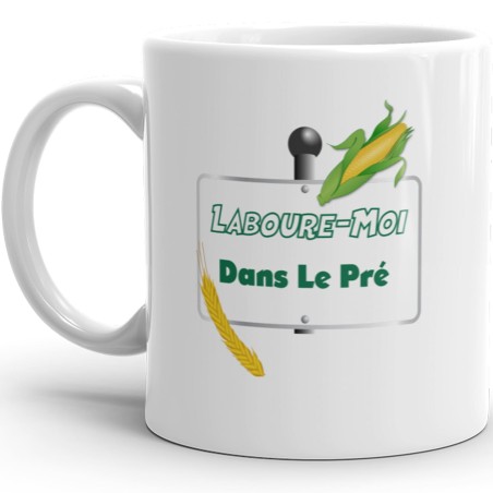 Mug laboure-moi dans le pré humour coquin tasse cadeau champêtre