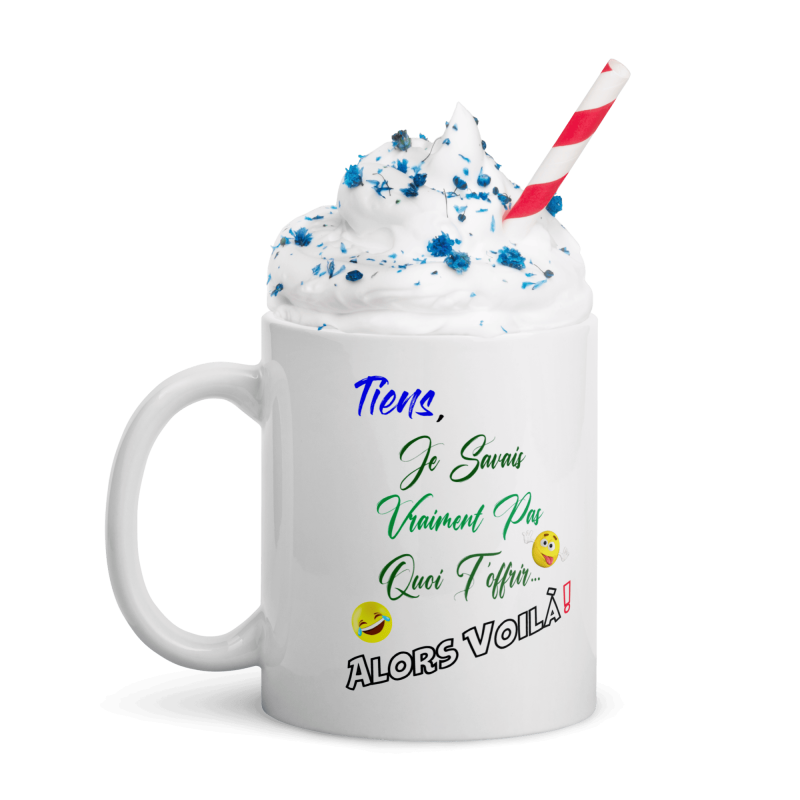 Mug je savais pas quoi t'offrir
