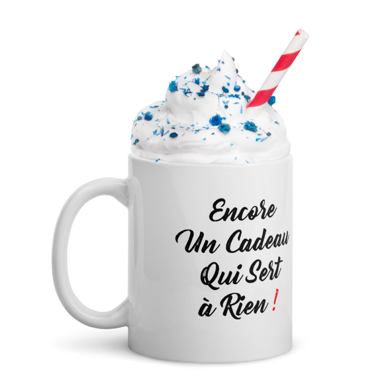 Mug Encore un cadeau inutile drôle pour faire rire à coup sûr
