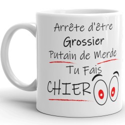Mug humour Arrête d’être grossier cadeau original pas cher