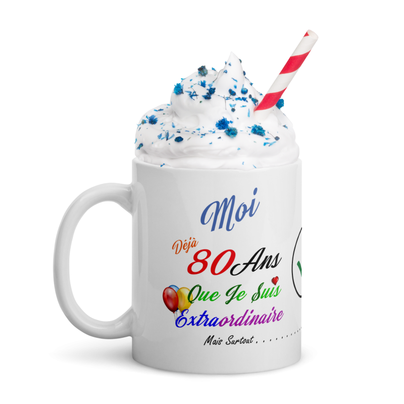Mug anniversaire 80 ans Moi déjà extraordinaire idée cadeau drôle