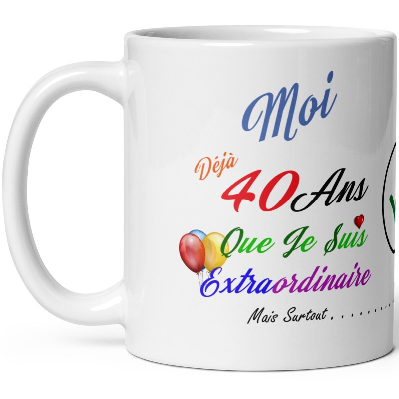Cadeau original 40 ans tasse humour anniversaire mug à offrir