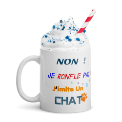 Tasse humour chat – Mug drôle “Je ronfle pas, j’imite un chat”