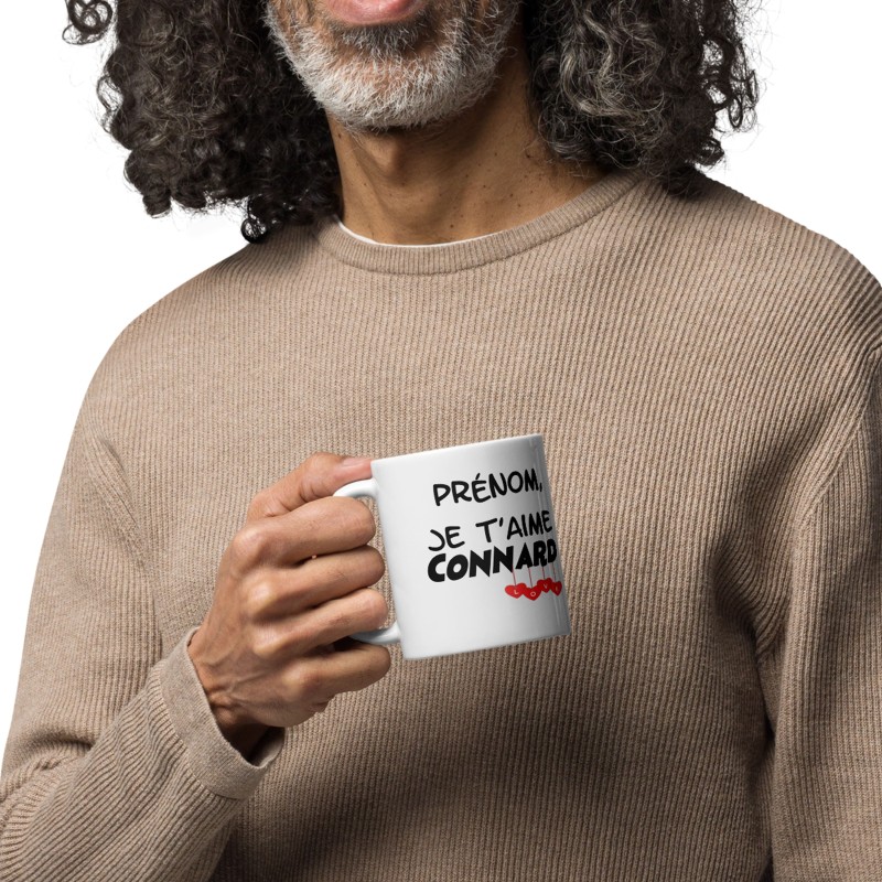 Mug connard humoristique personnalisation prénom Je t’aime